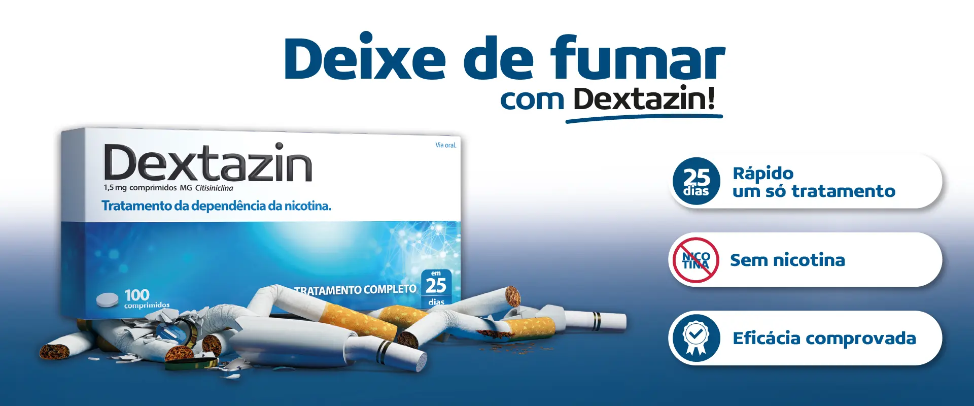 Embalagem do medicamento Dextazin com comprimidos e cigarros partidos, promovendo tratamento para deixar de fumar em 25 dias, sem nicotina e com eficácia comprovada.